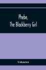 Image for Phebe, The Blackberry Girl
