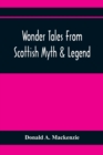 Image for Wonder Tales From Scottish Myth &amp; Legend