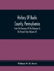 Image for History Of Bucks County, Pennsylvania, From The Discovery Of The Delaware To The Present Time (Volume Iii)