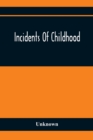 Image for Incidents Of Childhood
