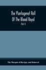 Image for The Plantagenet Roll Of The Blood Royal, Being A Complete Table Of All The Descendants Now Living Of Edward Iii., King Of England The Vortimer Percy Volume; Containing The Descendants Of Lady Elizabet