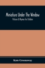 Image for Miniature Under The Window; Pictures &amp; Rhymes For Children