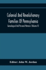 Image for Colonial And Revolutionary Families Of Pennsylvania; Genealogical And Personal Memoirs (Volume Ii)