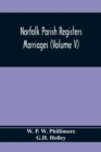 Image for Norfolk Parish Registers. Marriages (Volume V)