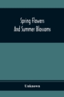 Image for Spring Flowers And Summer Blossoms