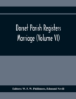 Image for Dorset Parish Registers. Marriage (Volume VI)