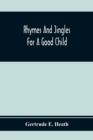 Image for Rhymes And Jingles For A Good Child