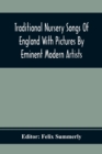 Image for Traditional Nursery Songs Of England With Pictures By Eminent Modern Artists