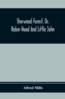 Image for Sherwood Forest, Or, Robin Hood And Little John; With Coloured Engravings