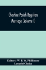 Image for Cheshire Parish Registers. Marriege (Volume I)