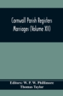 Image for Cornwall Parish Registers. Marriages (Volume Xii)