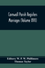 Image for Cornwall Parish Registers. Marriages (Volume Xvii)