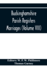 Image for Buckinghamshire Parish Registers. Marriages (Volume VIII)
