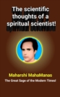 Image for Scientific Thoughts of a Spiritual Scientist!: The Scientific Thought of Maharshi Mahamanas : the Great Sage of the Modern Times