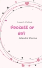 Image for Process Of Art: In Search of Solitude