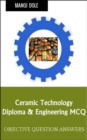 Image for Ceramic Technology: Diploma &amp; Engineering MCQ