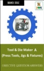 Image for Tool &amp; Die Maker Press Tools, Jigs &amp; Fixtures A