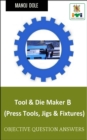 Image for Tool &amp; Die Maker Press Tools, Jigs &amp; Fixtures B