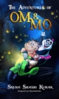 Image for Adventures of Om &amp; Mo