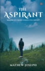 Image for THE ASPIRANT: Memoirs of a Monk Turned Civil Servant