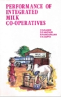 Image for Performance of Integrated Milk Co-Operatives: (A Study of Selected Co-Operative Dairies in Gujarat and Maharashtra)