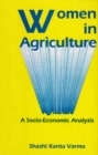 Image for Women in Agriculture A Socio-Economic Analysis