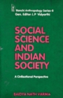 Image for Social Science And Indian Society (A Civilisational Perspective)