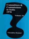 Image for Committees and Commissions in India 1970 (Volume-10)