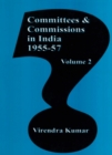 Image for Committees And Commissions In India 1947-1973 Volume-2 : 1955-57