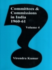 Image for Committees And Commissions In India 1947-73 Volume-4 (1960-61)