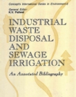 Image for Industrial Waste Disposal and Sewage Irrigation: An Annotated Bibliography