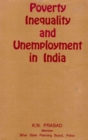Image for Poverty, Inequality and Unemployment in India (Incorporating their Regional/Inter-State Dimensions)