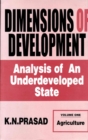 Image for Dimensions of Development: Analysis of an Underdeveloped State Volume-1 (Agriculture)
