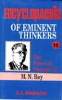 Image for Encyclopaedia of Eminent Thinkers: The Political Thought of M.N. Roy (Volume-10)