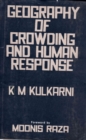 Image for Geography of Crowding and Human Response: A Study of Ahmedabad City