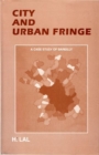 Image for City And Urban Fringe (A Case Study Of Bareilly)
