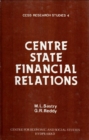 Image for Centre-State Financial Relations: A Study in Levels of Development of States