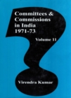Image for Committees And Commissions In India 1947 -1973 Volume-11: (1971-73)