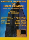 Image for Computer Technology for Higher Education: A Design Model for a Computerizing University (Vol.1)
