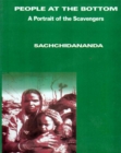 Image for People at the Bottom: A Portrait of the Scavengers