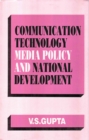 Image for Communication Technology, Media Policy And National Development