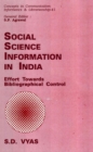 Image for Social Science Information in India: Effort towards Bibliographical Control