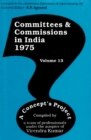 Image for Committees and Commissions in India 1975 Volume-13: A Concept&#39;s Project (Concepts in Communication Informatics and Librarianship-49)