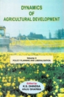 Image for Dynamics of Agricultural Development Volume-3 (Policy Planning and Liberalisation)