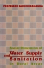 Image for Social Dimensions of Water Supply and Sanitation in Rural Areas: A Case Study of Bihar