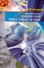 Image for Control Over Public Finance In India Second Edition (Revised)