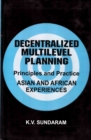 Image for Decentralized Multilevel Planning Principles and Practice (Asian and African Experiences)