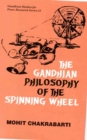 Image for Gandhian Philosophy of the Spinning-Wheel
