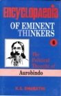 Image for Encyclopaedia of Eminent Thinkers Volume-6 (The Political Thought of Aurobindo)