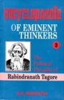 Image for Encyclopaedia of Eminent Thinkers Volume-3 (The Political Thought of Rabindranath Tagore)